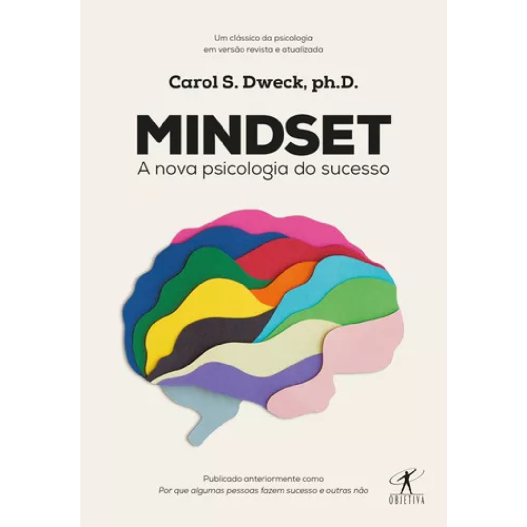 Mindset: A nova psicologia do sucesso - Carol S. Dweck